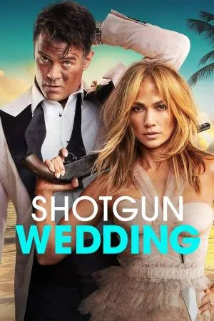 بوستر فيلم Shotgun Wedding 2022 مترجم (2022)