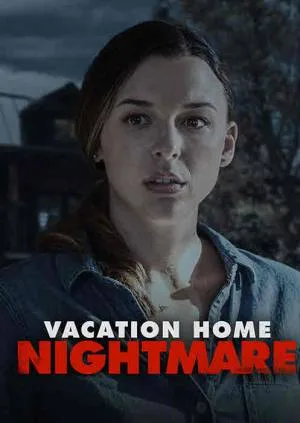بوستر فيلم Vacation Home Nightmare 2023 مترجم (2023)