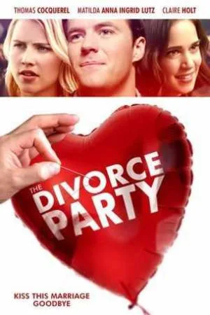 بوستر فيلم The Divorce Party 2019 مترجم (2019)