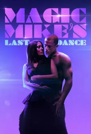 بوستر فيلم Magic Mike\'s Last Dance 2023 مترجم (2023)