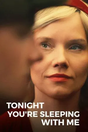 بوستر فيلم Tonight You\'re Sleeping with Me 2023 مترجم (2023)