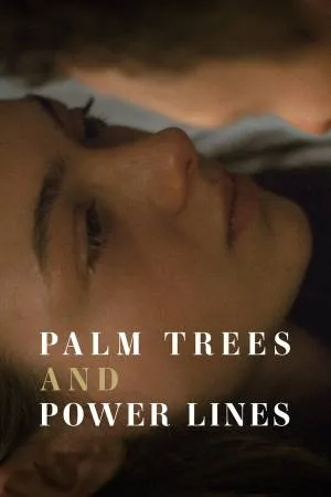 بوستر فيلم Palm Trees and Power Lines 2022 مترجم (2022)