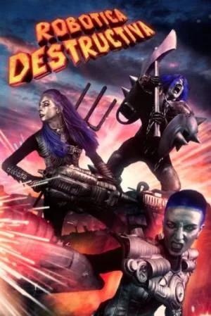 بوستر فيلم Robotica Destructiva 2023 مترجم (2023)