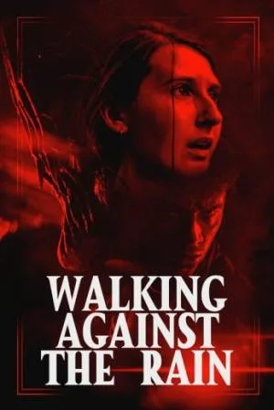 بوستر فيلم Walking Against the Rain 2023 مترجم (2023)