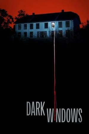بوستر فيلم Dark Windows 2023 مترجم (2023)