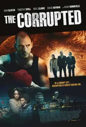 بوستر فيلم The Corrupted 2019 مترجم (2019)