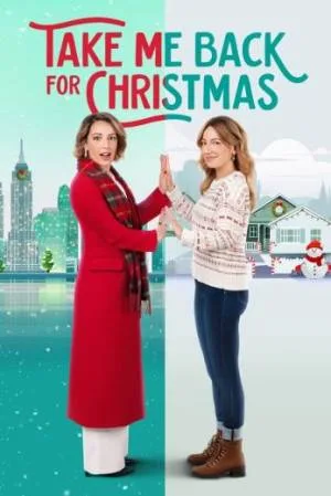 فيلم Take Me Back for Christmas 2023 مترجم (2023)
