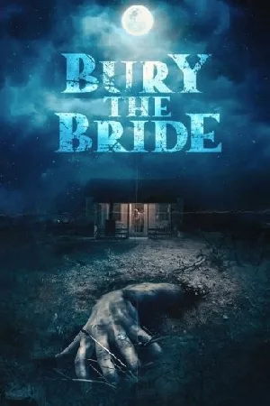 بوستر فيلم Bury the Bride 2023 مترجم (2023)