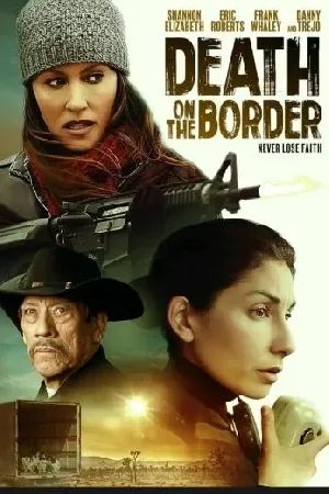 بوستر فيلم Death on the Border 2023 مترجم (2023)