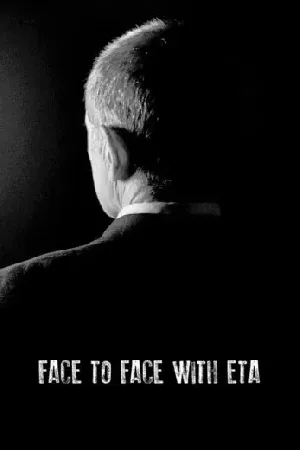 بوستر فيلم Face to Face with ETA: Conversations with a Terrorist 2023 مترجم (2023)