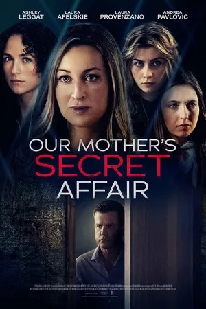بوستر فيلم Our Mother\'s Secret Affair 2024 مترجم (2024)