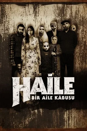 بوستر فيلم Haile Bir Aile Kâbusu 2023 مترجم (2023)