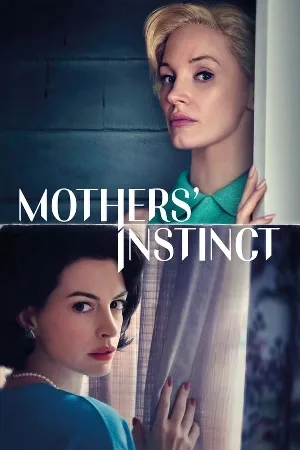 بوستر فيلم Mothers\' Instinct 2024 مترجم (2024)