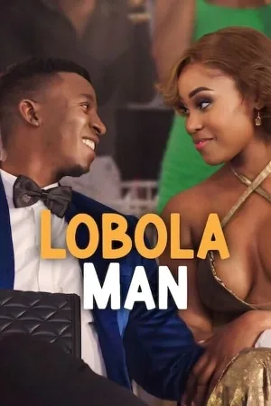 بوستر فيلم Lobola Man 2024 مترجم (2024)