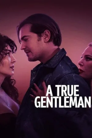 بوستر فيلم A True Gentleman 2024 مترجم (2024)