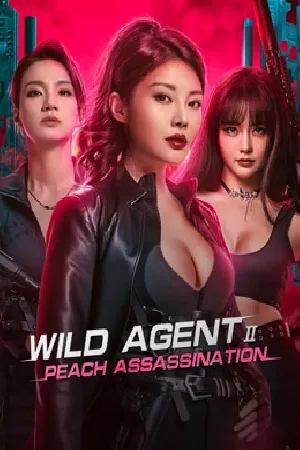 بوستر فيلم Wild Agent 2: Peach Assassination 2024 (2024)