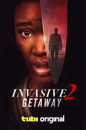 بوستر فيلم Invasive 2: Getaway 2025 مترجم (2025)