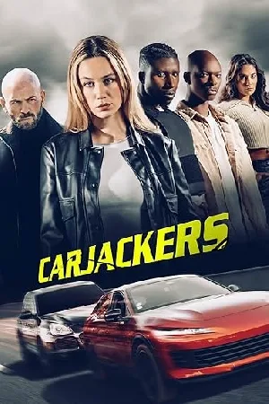 بوستر فيلم Carjackers 2025 مترجم (2025)