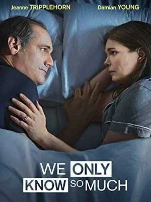بوستر فيلم We Only Know So Much 2018 مترجم (2018)