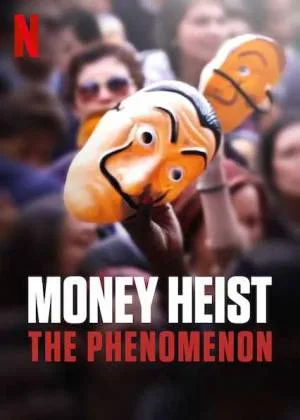 بوستر فيلم Money Heist: The Phenomenon 2020 مترجم (2020)