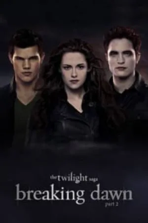 بوستر فيلم The Twilight Saga: Breaking Dawn – Part 2 2012 مترجم (2012)