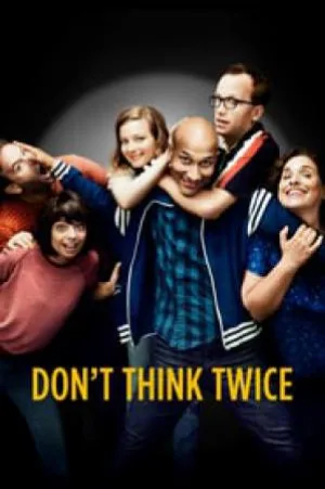 بوستر فيلم Don’t Think Twice 2016 مترجم (2016)