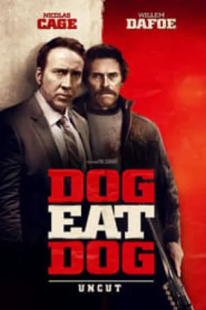 بوستر فيلم Dog Eat Dog 2016 مترجم (2016)