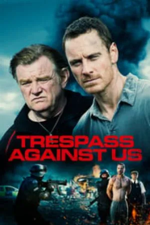 بوستر فيلم Trespass Against Us 2016 مترجم (2016)
