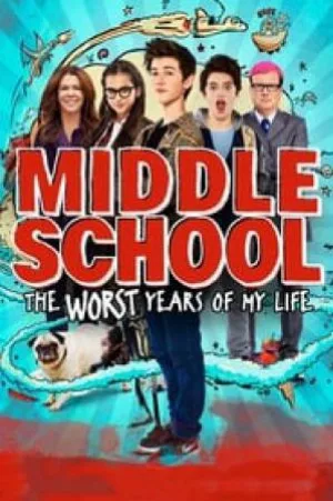 بوستر فيلم Middle School: The Worst Years of My Life 2016 مترجم (2016)