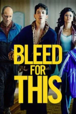 بوستر فيلم Bleed for This 2016 مترجم (2016)
