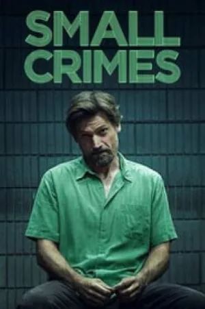 بوستر فيلم Small Crimes 2017 مترجم (2017)