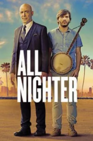 بوستر فيلم All Nighter 2017 مترجم (2017)