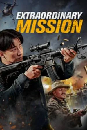 بوستر فيلم Extraordinary Mission 2017 مترجم (2017)