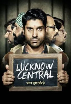 بوستر فيلم Lucknow Central 2017 مترجم (2017)