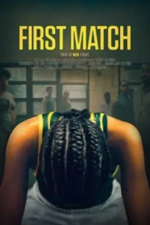 بوستر فيلم First Match 2018 مترجم (2018)