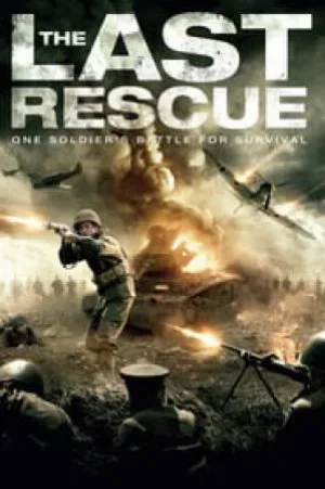 بوستر فيلم The Last Rescue 2015 مترجم (2015)