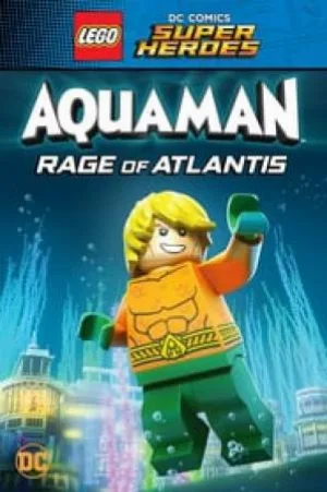 بوستر فيلم LEGO DC Super Heroes – Aquaman: Rage Of Atlantis 2018 مترجم (2018)