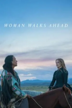 بوستر فيلم Woman Walks Ahead 2018 مترجم (2018)