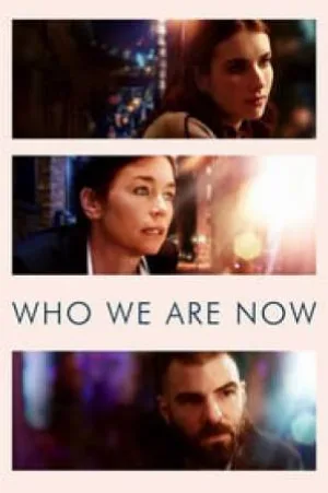 بوستر فيلم Who We Are Now 2018 مترجم (2018)