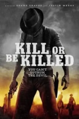 بوستر فيلم Kill or Be Killed 2016 مترجم (2016)