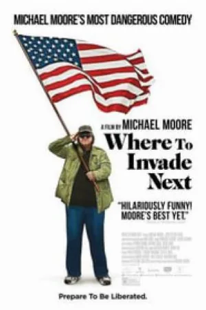 بوستر فيلم Where to Invade Next 2015 مترجم (2015)