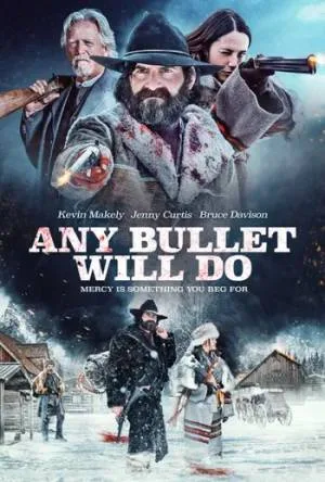 بوستر فيلم Any Bullet Will Do 2019 مترجم (2019)