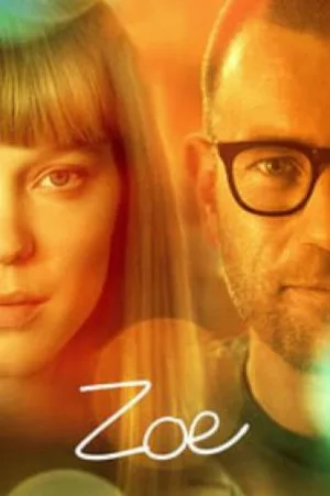 بوستر فيلم Zoe 2018 مترجم (2018)