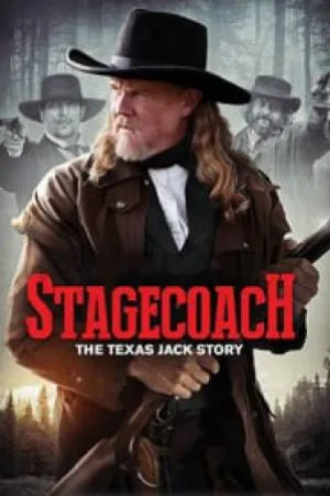 بوستر فيلم Stagecoach: The Texas Jack Story 2016 مترجم (2016)