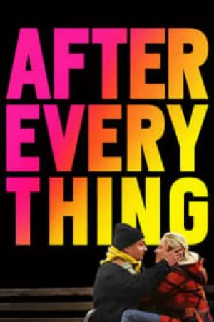 بوستر فيلم After Everything 2018 مترجم (2018)