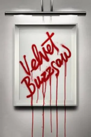 بوستر فيلم Velvet Buzzsaw 2019 مترجم (2019)