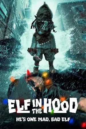 بوستر فيلم Elf in the Hood 2024 مترجم (2024)