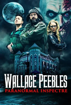 بوستر مشاهدة فيلم Wallace Peebles Paranormal Inspectre 2025 مترجم (2025)