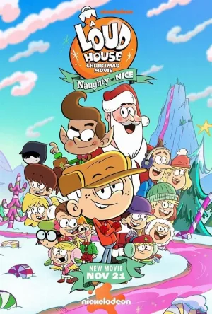 بوستر مشاهدة فيلم A Loud House Christmas Movie Naughty or Nice 2025 مدبلج (2025)