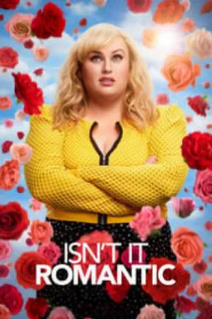 بوستر فيلم Isn’t It Romantic 2019 مترجم (2019)